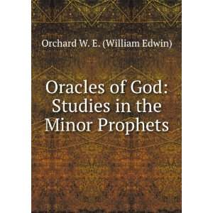    Studies in the Minor Prophets Orchard W. E. (William Edwin) Books