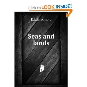 Seas and lands Edwin Arnold Books