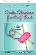 Sadie Shapiros Knitting Book Robert Kimmel Smith