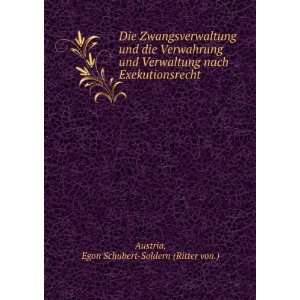   Exekutionsrecht . Egon Schubert Soldern (Ritter von.) Austria Books