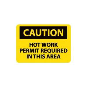 OSHA CAUTION Hot Work Permit Required In This Area Safety Sign