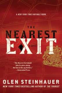  The Nearest Exit by Olen Steinhauer, St. Martins 