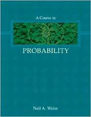 Course in Probability, (0201774712), Neil A. Weiss, Textbooks   Barnes 