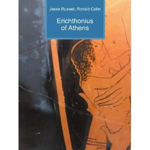  Erichthonius of Athens Ronald Cohn Jesse Russell Books