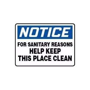 NOTICE FOR SANITARY REASONS HELP KEEP THIS PLACE CLEAN Sign   10 x 14 