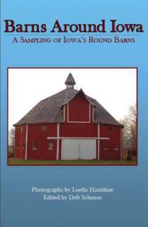   Barns Around Iowa A Sampling of Iowas Round Barns 