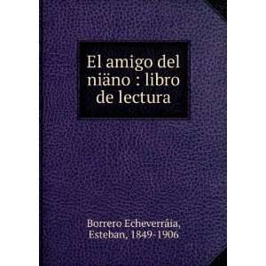   lectura Esteban, 1849 1906 Borrero EcheverrÃ¢ia  Books