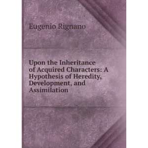   of Heredity, Development, and Assimilation Eugenio Rignano Books