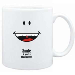   Mug White  Smile if youre thoughtless  Adjetives