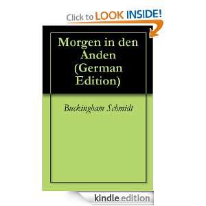 Morgen in den Anden (German Edition) Buckingham Schmidt  