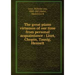 The great piano virtuosos of our time from personal acquaintance 