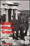 Inside Hitlers Greece The Experience of Occupation, 1941 1944 