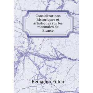   et artistiques sur les monnaies de France Benjamin Fillon Books