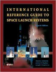 International Reference Guide to Space Launch Systems, Fourth Edition 