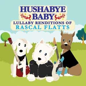  Lullaby Renditions  Rascal Flatts By Rockabye Baby Baby