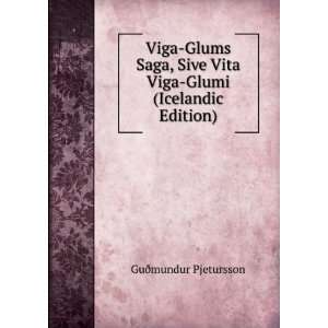 Viga Glums Saga, Sive Vita Viga Glumi (Icelandic Edition) GuÃ 