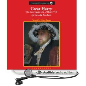  Great Harry The Extravagant Life of Henry VIII (Audible 
