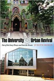 The University and Urban Revival Out of the Ivory Tower and Into the 