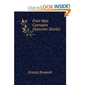  Four Max Carrados Detective Stories Ernest Bramah Books