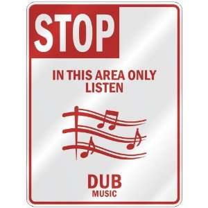   IN THIS AREA ONLY LISTEN DUB  PARKING SIGN MUSIC