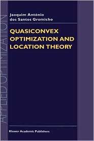 Quasiconvex Optimization and Location Theory, (0792346947), J.A. dos 