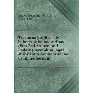   ac usum hodiernum Friedrich Gottlieb, 1676 1752 Struve Books