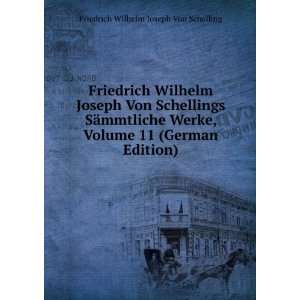   11 (German Edition) Friedrich Wilhelm Joseph Von Schelling Books