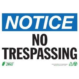 Zing Eco Safety Sign, Header NOTICE, NO TRESPASSING, 14 Width x 