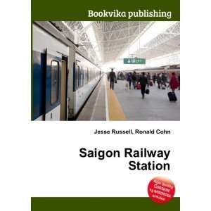 Saigon Railway Station Ronald Cohn Jesse Russell Books
