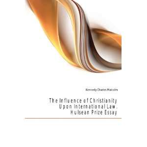   International Law. Hulsean Prize Essay Kennedy Charles Malcolm Books