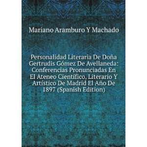   El AÃ±o De 1897 (Spanish Edition) Mariano Aramburo Y Machado Books
