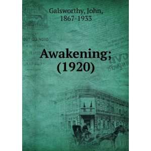   1920) John, 1867 1933 Galsworthy 9781275160385  Books