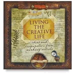  LIVING THE CREATIVE LIFE Arts, Crafts & Sewing
