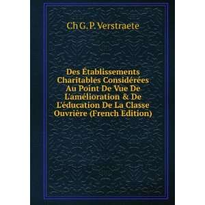   De La Classe OuvriÃ¨re (French Edition) Ch G. P. Verstraete Books