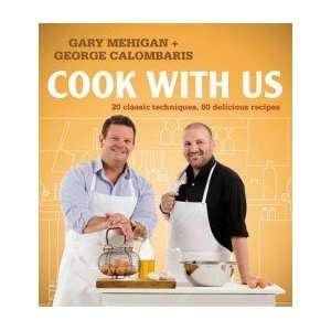  Cook with Us Mehigan Gary & Calombaris George Books