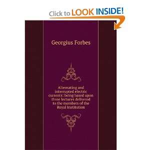   based upon three lectures delivered to the mem Georgius Forbes Books