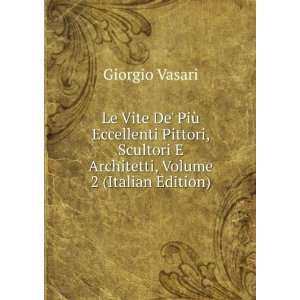   , Volume 2 (Italian Edition) Giorgio Vasari  Books