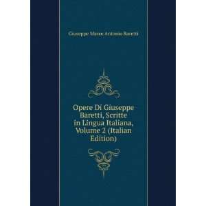   , Volume 2 (Italian Edition) Giuseppe Marco Antonio Baretti Books