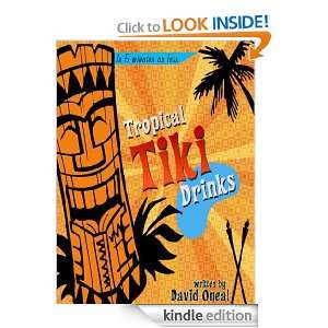 Tropical Tiki Drinks David Oneal  Kindle Store