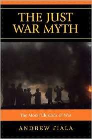 Just War Myth, (0742562018), Andrew Fiala, Textbooks   