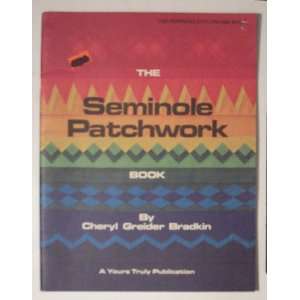    Seminole Patchwork Craft Book Cheryl Greider Braskin Books