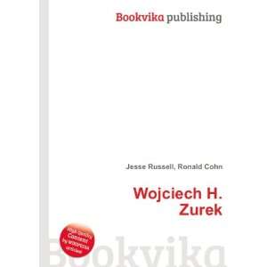  Wojciech H. Zurek Ronald Cohn Jesse Russell Books