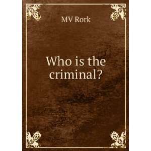  Who is the criminal? MV Rork Books