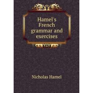    Hamels French grammar and exercises Nicholas Hamel Books