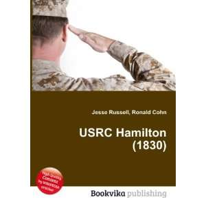 USRC Hamilton (1830) Ronald Cohn Jesse Russell  Books