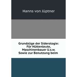   Sowie zur Benutzung beim . Hanns von JÃ¼ptner Books