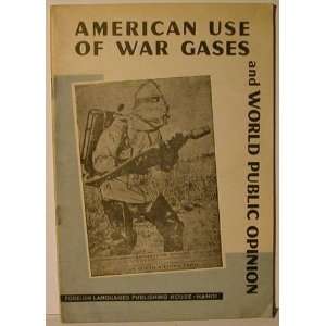  AMERICAN USE OF WAR GASES Hanoi Foreign Langauages Press Books