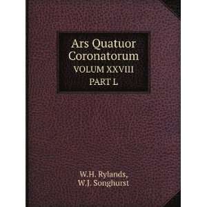  Ars Quatuor Coronatorum. VOLUME XXVIII PART L W.J 