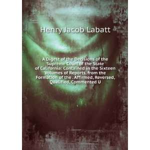   Affirmed, Reversed, Qualified, Commented U Henry Jacob Labatt Books