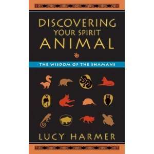   Animal The Wisdom of the Shamans [Paperback] Lucy Harmer Books